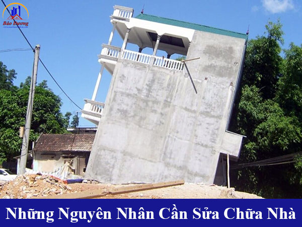 Những nguyên nhân cần sửa chữa nhà