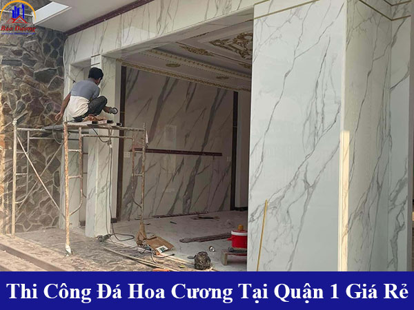 Thi công đá hoa cương tại quận 1 giá rẻ