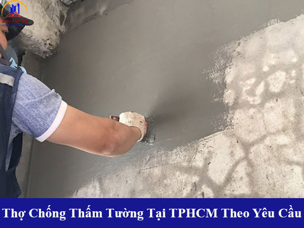 Thợ chống thấm tường tại TPHCM theo yêu cầu