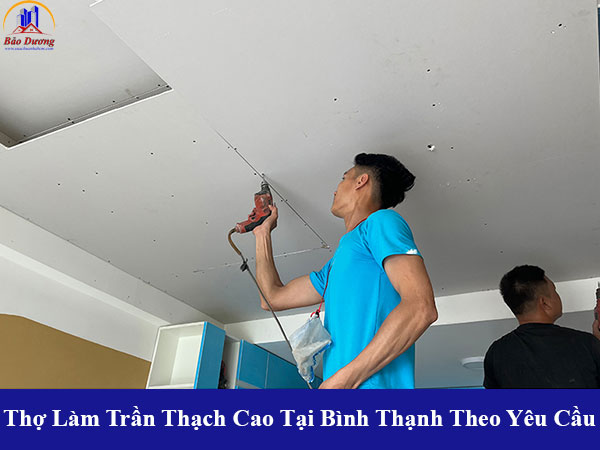 Có thợ làm trần thạch cao tại quận bình thạnh theo yêu cầu