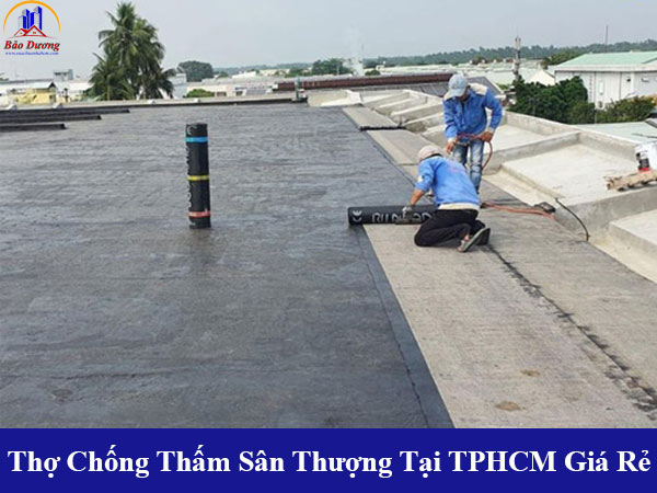 Thợ chống thấm sân thượng tại TPHCM giá rẻ