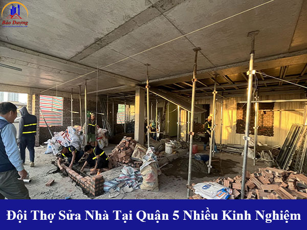 Đội thợ sửa nhà tại quận 5 nhiều kinh nghiệm