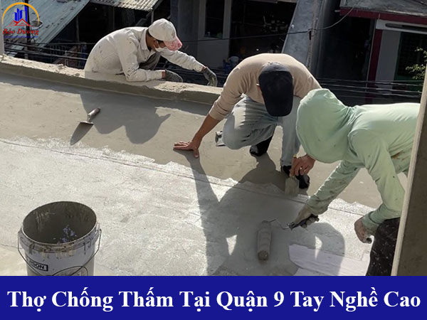 Cung cấp thợ chống thấm tại quận 9 tay nghề cao