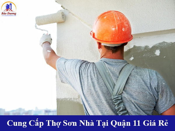 Cung cấp thợ sơn nhà tại quận 11 giá rẻ