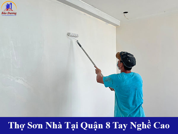 Có sẵn thợ sơn nhà tại quận 8 tay nghề cao