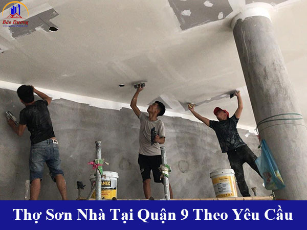 Cung cấp thợ sơn nhà tại quận 9 theo yêu cầu