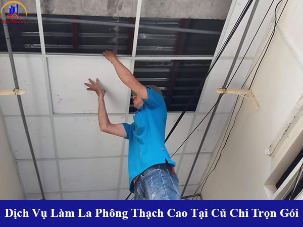 Dịch vụ làm la phông thạch cao tại củ chi trọn gói