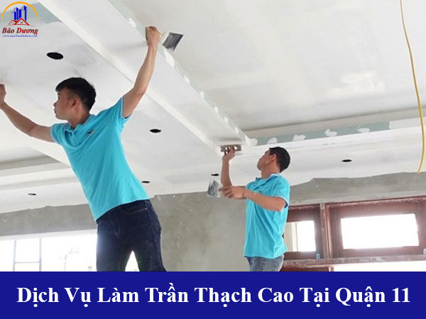 Thợ thi công trần thạch cao tại quận 11 chuyên nghiệp