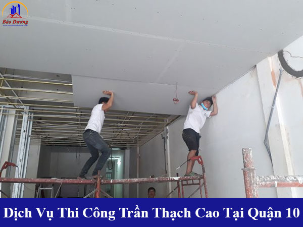Các dịch vụ thi công trần thạch cao tại quận 10