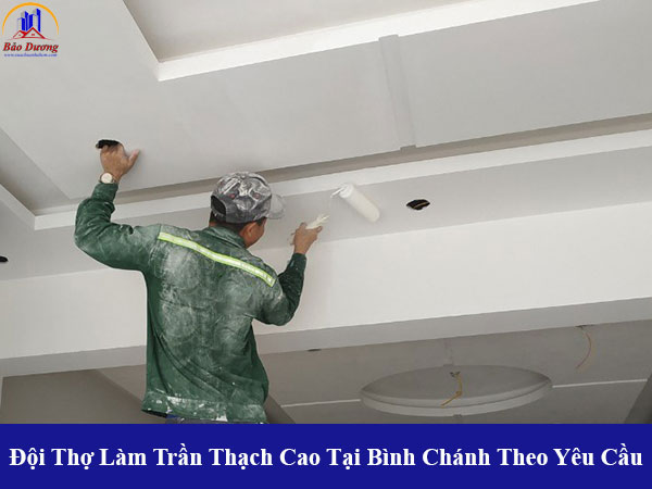 Đội thợ làm trần thạch cao tại bình chánh theo yêu cầu