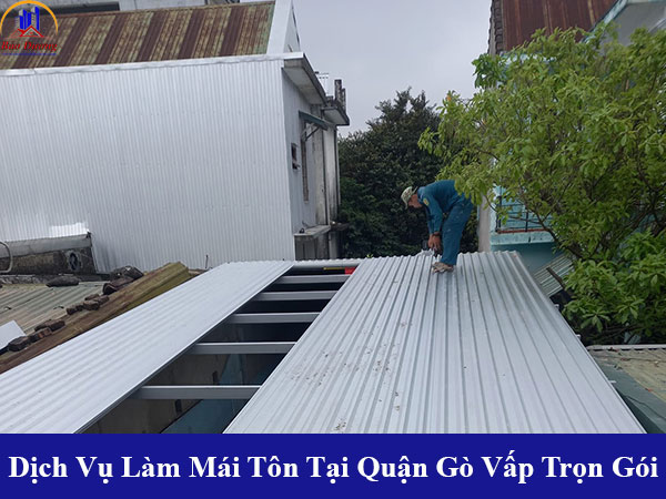 Các dịch vụ làm mái tôn tại quận gò vấp trọn gói