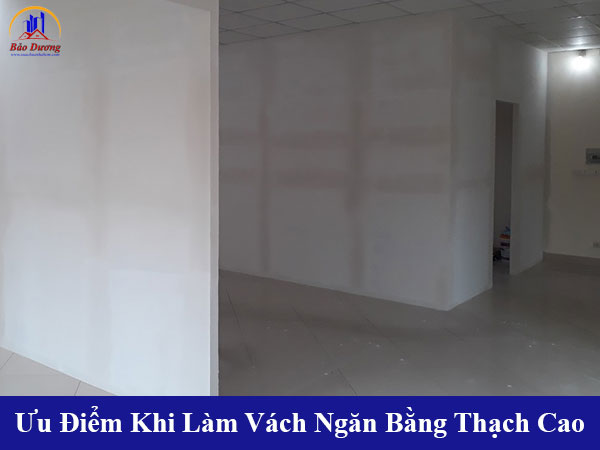 Ưu điểm khi làm vách ngăn bằng thạch cao