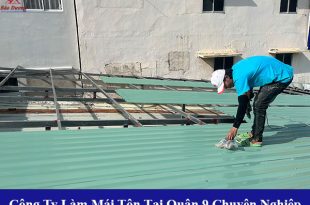 Công ty làm mái tôn tại quận 9 chuyên nghiệp
