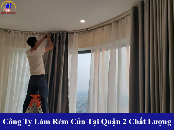 Công ty làm rèm cửa tại quận 2 chất lượng