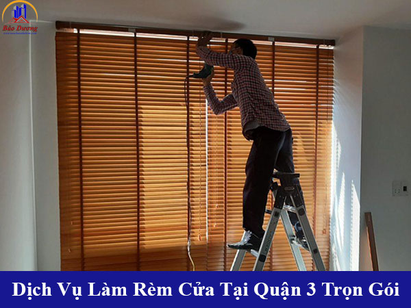 Các dịch vụ làm rèm cửa tại quận 3 trọn gói