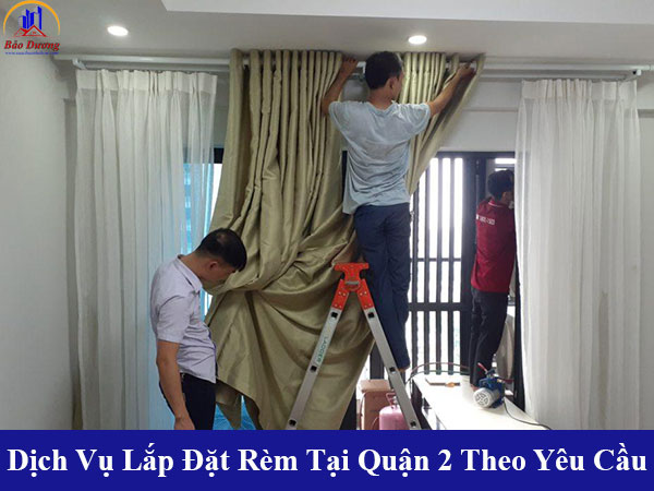 Dịch vụ lắp đặt rèm tại quận 2 theo yêu cầu