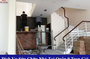Các dịch vụ sửa chữa nhà tại quận 9 trọn gói