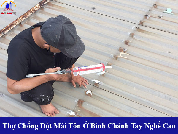 Có thợ chống dột mái tôn ở bình chánh tay nghề cao