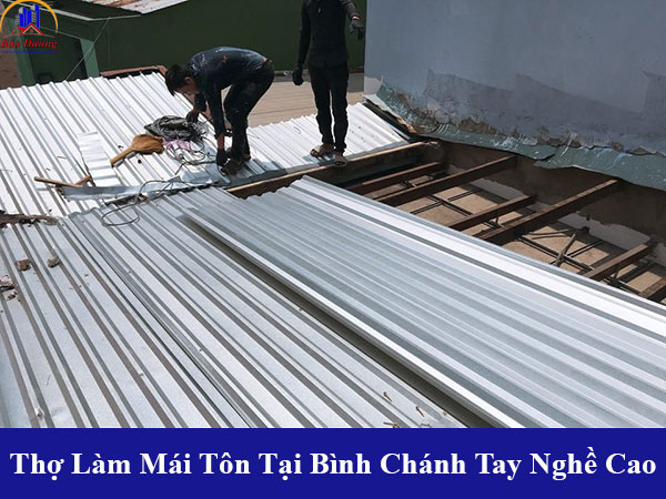 Thợ làm mái tôn tại bình chánh tay nghề cao