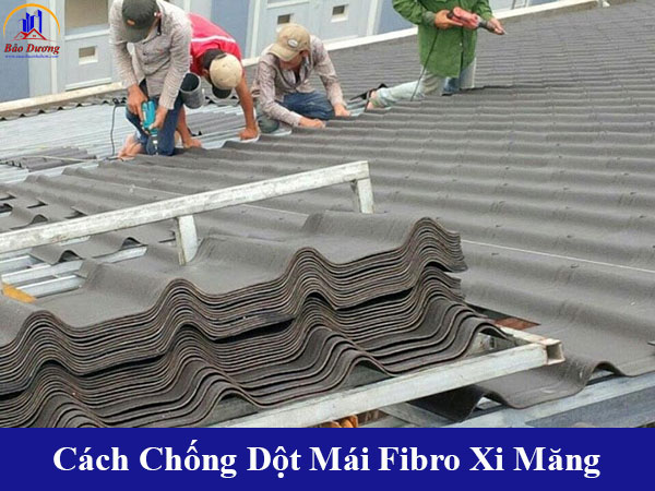 Cách chống dột mái fibro xi măng, giải pháp chống dột mái tôn xi măng