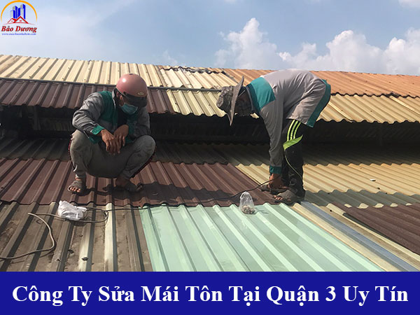 Công ty sửa mái tôn tại quận 3 uy tín