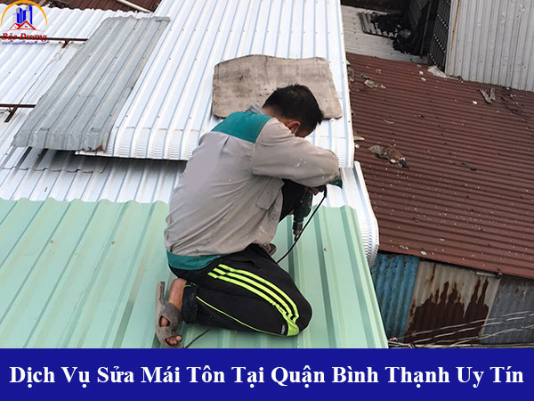 Dịch vụ sửa mái tôn tại quận bình thạnh uy tín