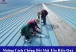 Tổng hợp những cách chống dột mái tôn hiệu quả triệt để nhất hiện nay