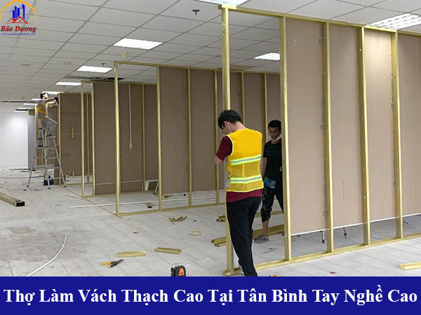 Thợ làm vách thạch cao tại quận tân bình tay nghề cao