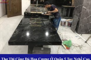 Thợ thi công đá hoa cương ở quận 5 tay nghề cao