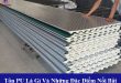 Tôn PU là gì và những đặc điểm nổi bật của dòng tôn cách nhiệt PU