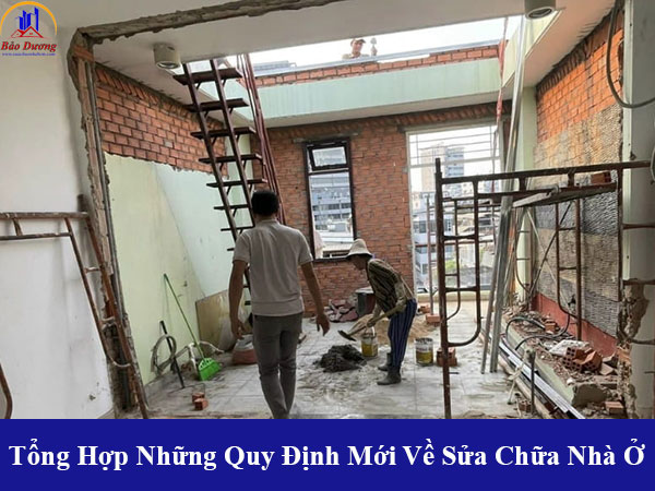 Tổng hợp những quy định mới về sửa chữa nhà ở, cải tạo nhà cửa