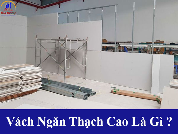 Vách ngăn thạch cao là gì? Tìm hiểu về vách thạch cao 1 mặt và 2 mặt